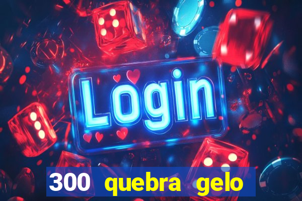 300 quebra gelo para células