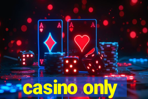 casino only