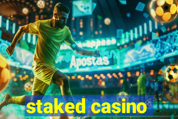 staked casino