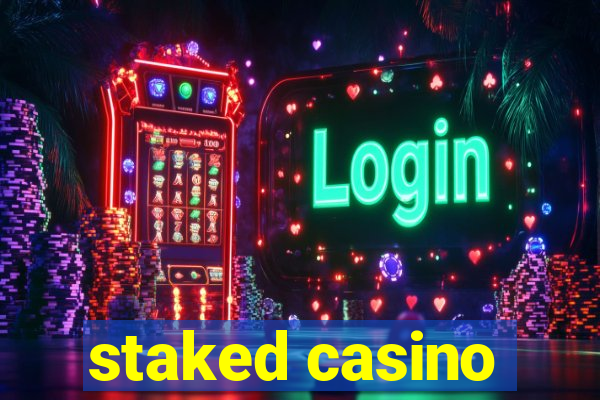 staked casino