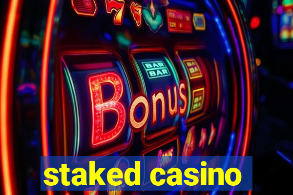 staked casino