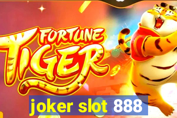 joker slot 888