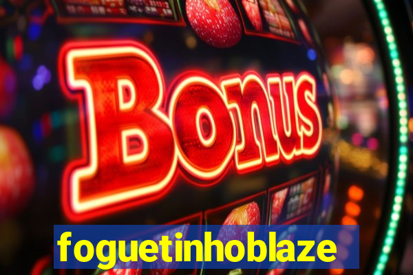 foguetinhoblaze