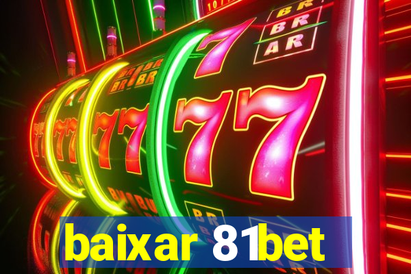 baixar 81bet