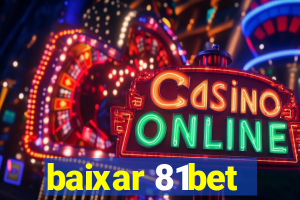 baixar 81bet