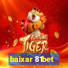 baixar 81bet