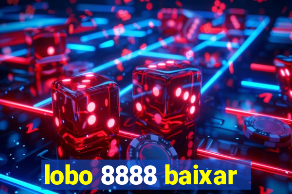 lobo 8888 baixar