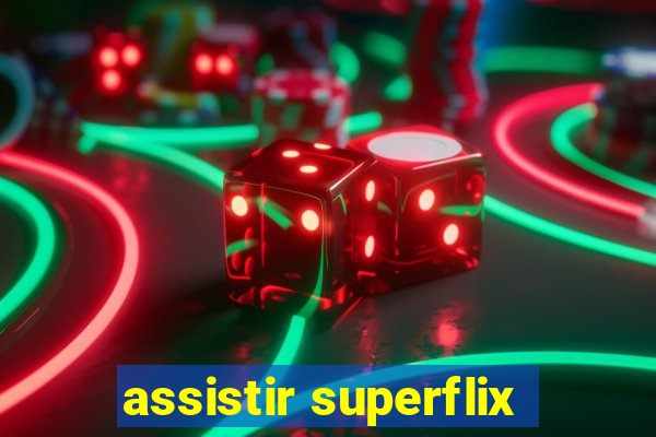 assistir superflix