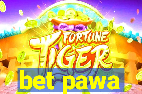 bet pawa