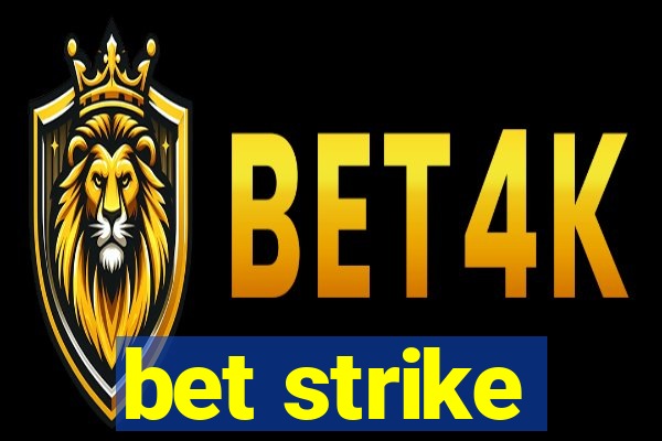 bet strike