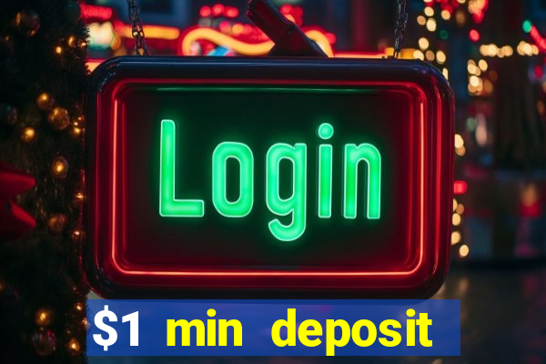 $1 min deposit mobile casino