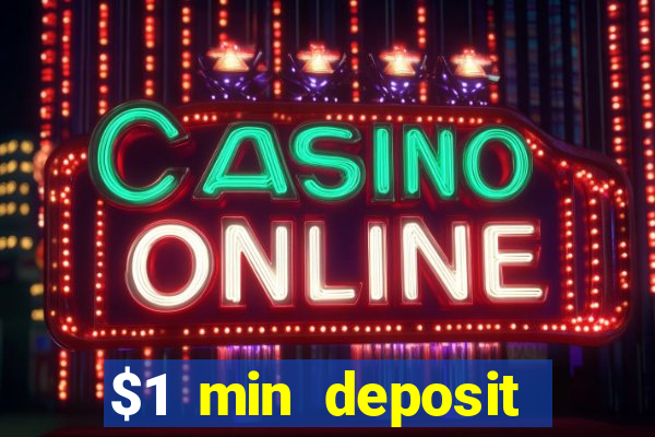 $1 min deposit mobile casino