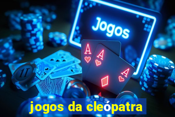 jogos da cleópatra