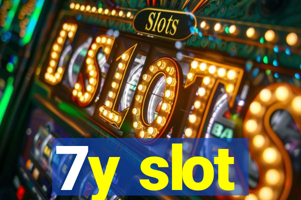 7y slot