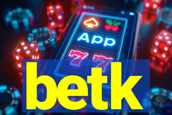 betk