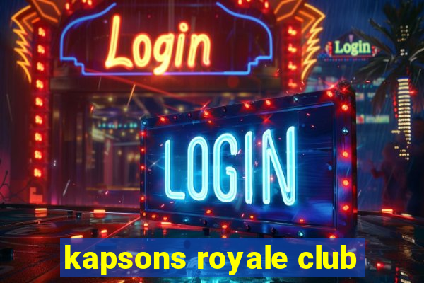 kapsons royale club