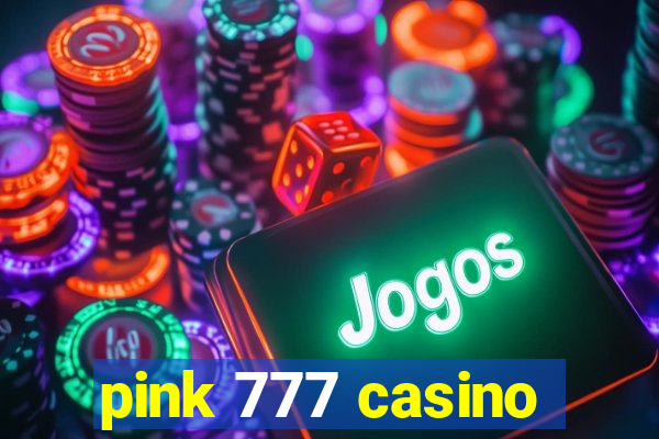 pink 777 casino