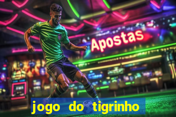 jogo do tigrinho que da b?nus grátis