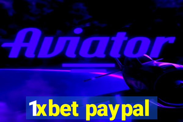 1xbet paypal