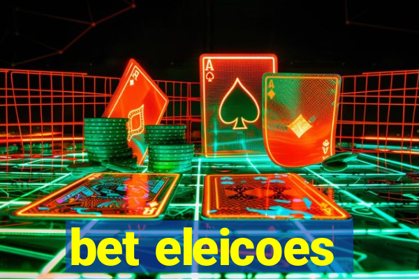 bet eleicoes