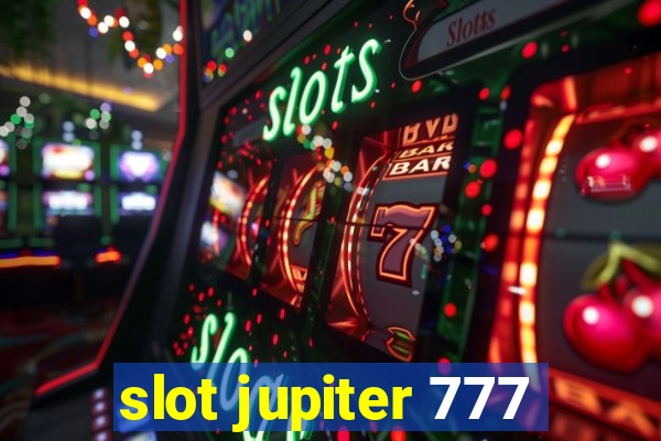 slot jupiter 777