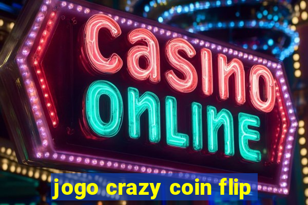 jogo crazy coin flip