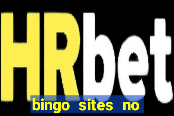 bingo sites no deposit not on gamstop