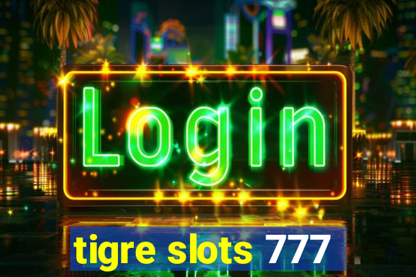 tigre slots 777