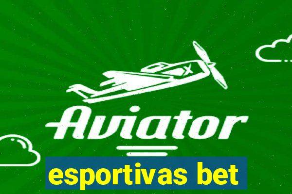 esportivas bet