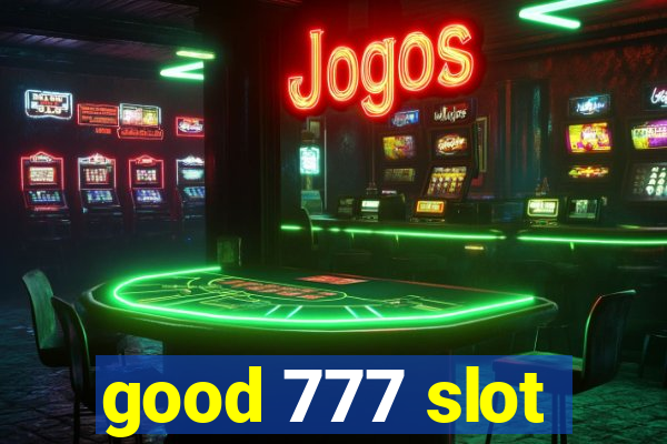 good 777 slot