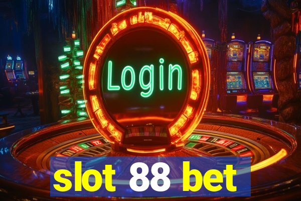 slot 88 bet