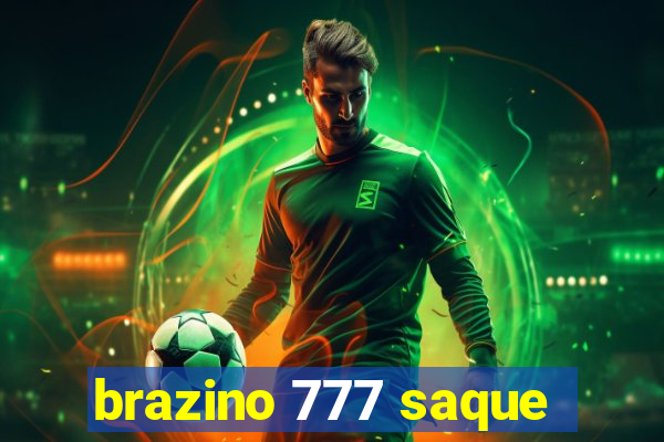 brazino 777 saque