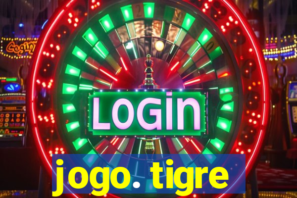 jogo. tigre