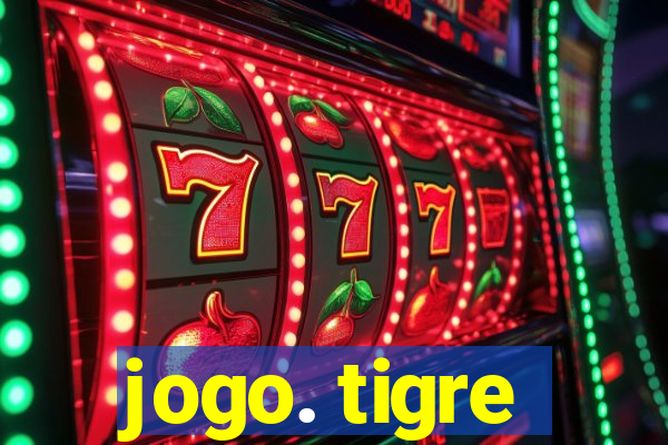 jogo. tigre