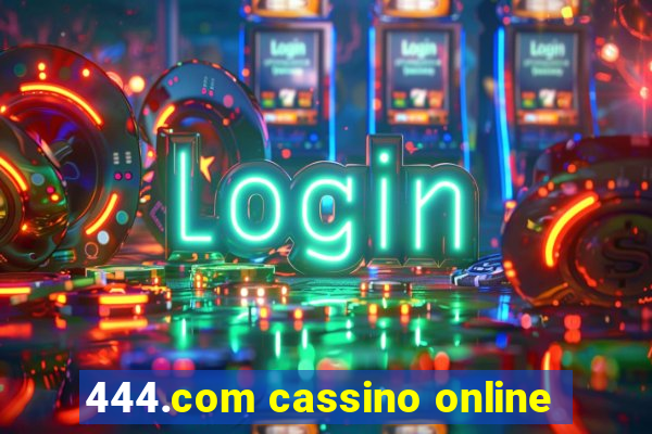 444.com cassino online