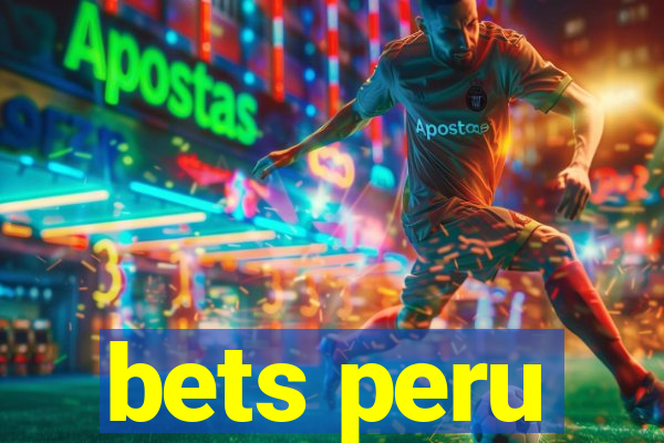 bets peru