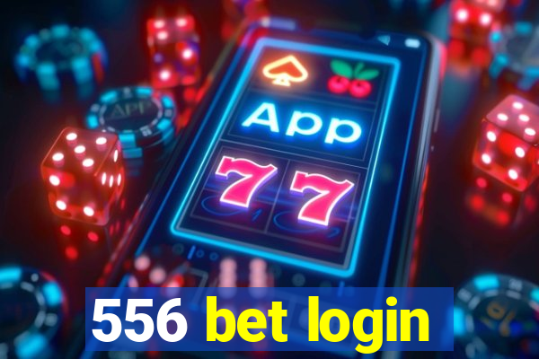 556 bet login