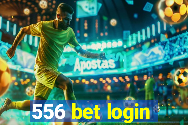 556 bet login