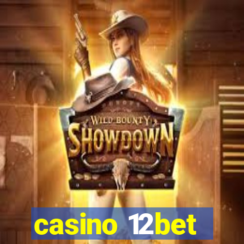 casino 12bet