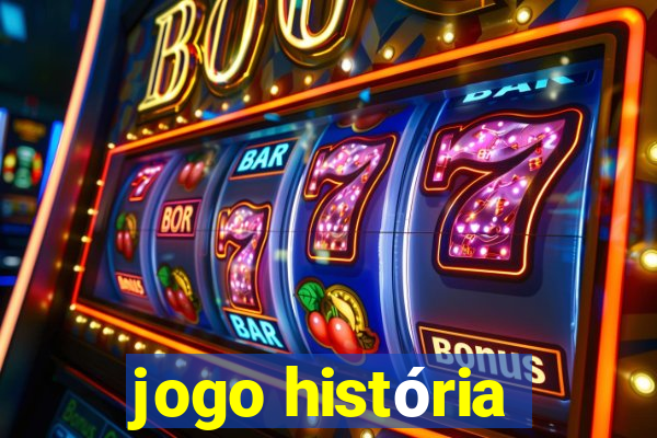 jogo história