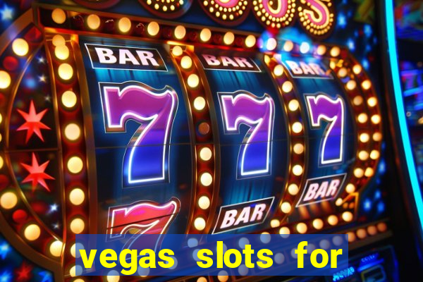 vegas slots for free online