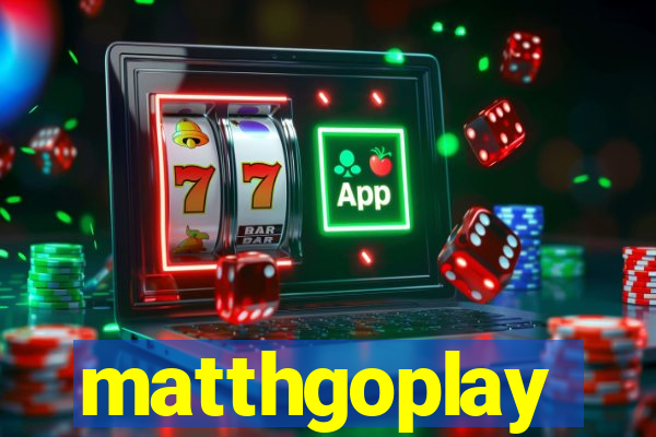 matthgoplay