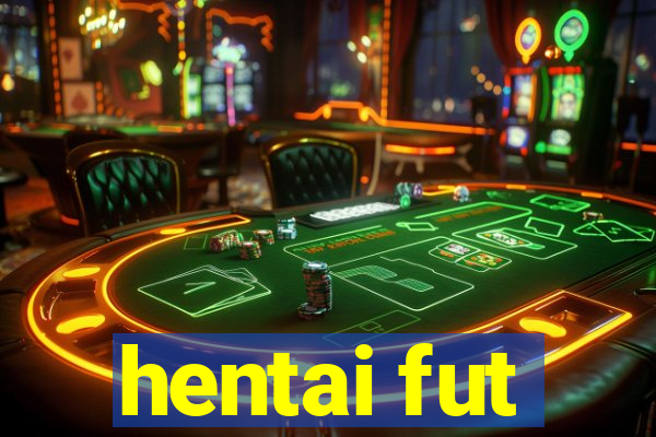 hentai fut