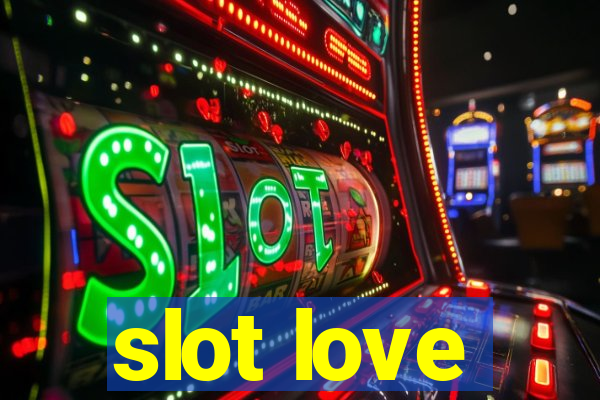 slot love