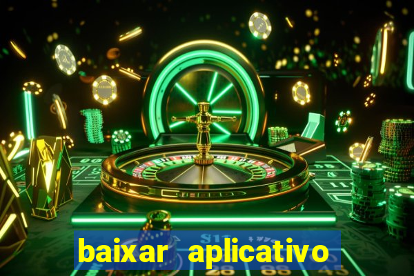 baixar aplicativo jogo do tigre