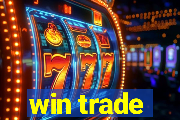 win trade