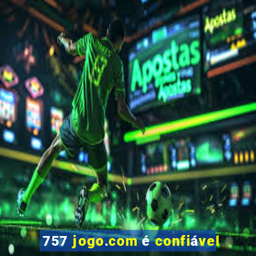 757 jogo.com é confiável