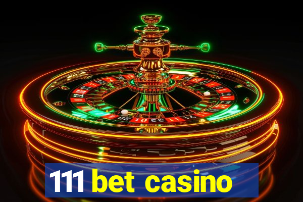 111 bet casino