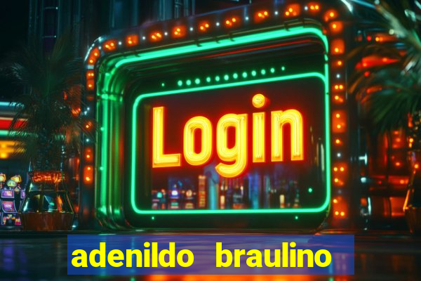 adenildo braulino dos santos