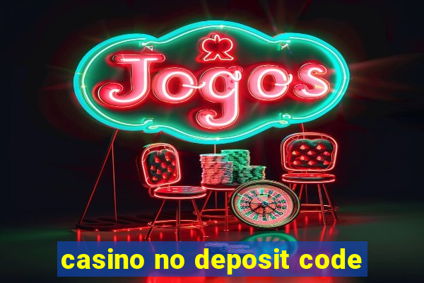 casino no deposit code